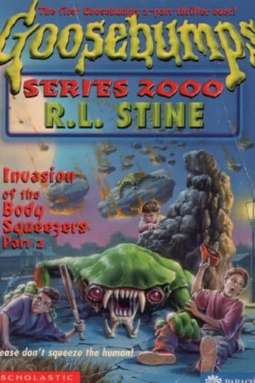 Goosebumps- Invasion of the body squeezers part 2