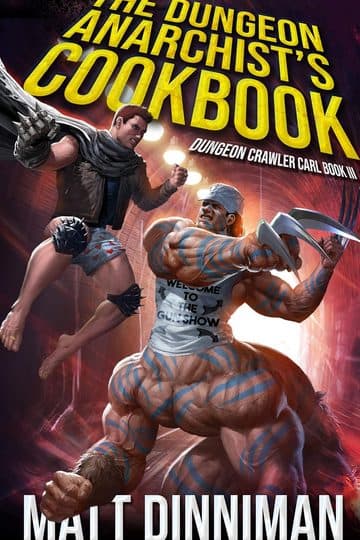 The Dungeon Anarchist’s Cookbook (Dungeon Crawler Carl, Book 03)