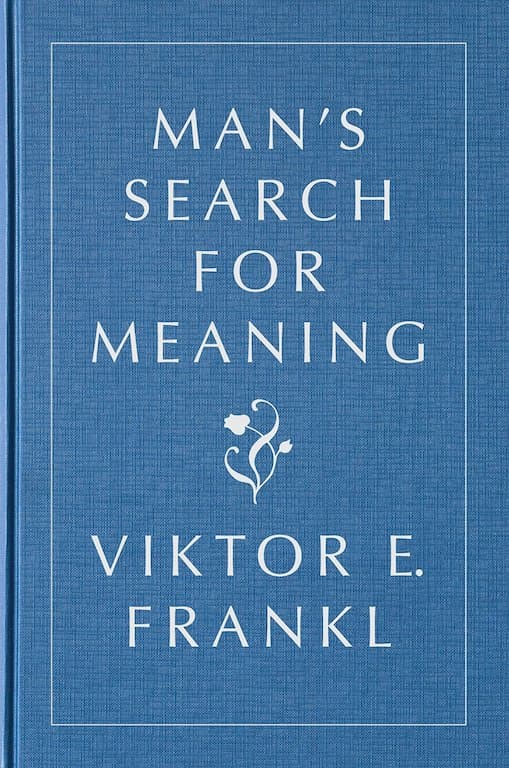Man's Search for Meaning