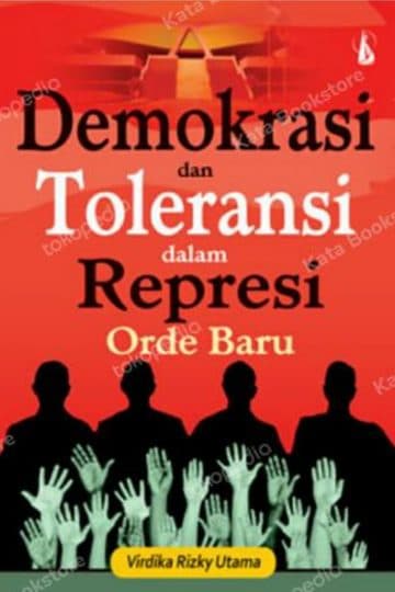 Demokrasi dan Toleransi dalam Represi Orde Baru